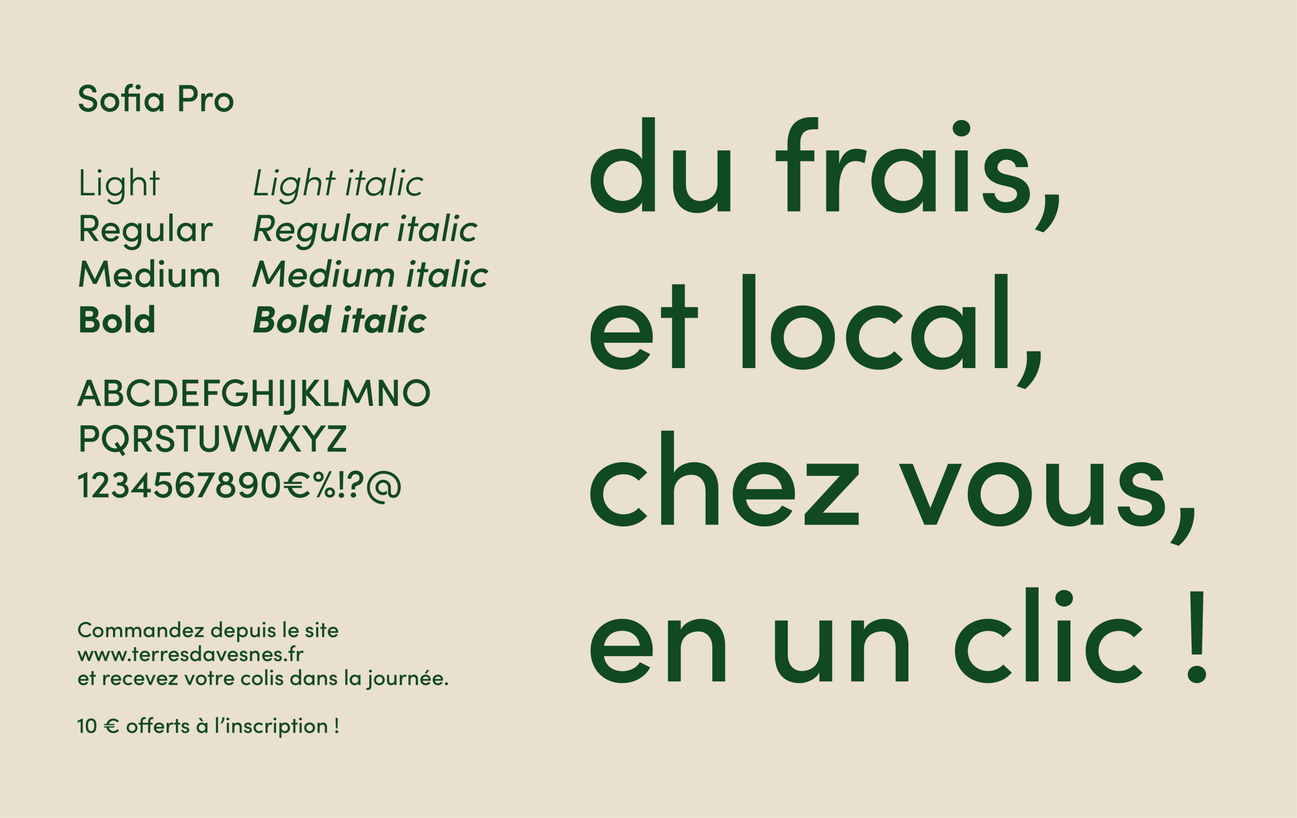 Présentation visuelle de la police d'écriture utilisée et ses variations, texte vert sur fond beige.
Phrase présentée : du frais et local, chez vous, en un clic !"